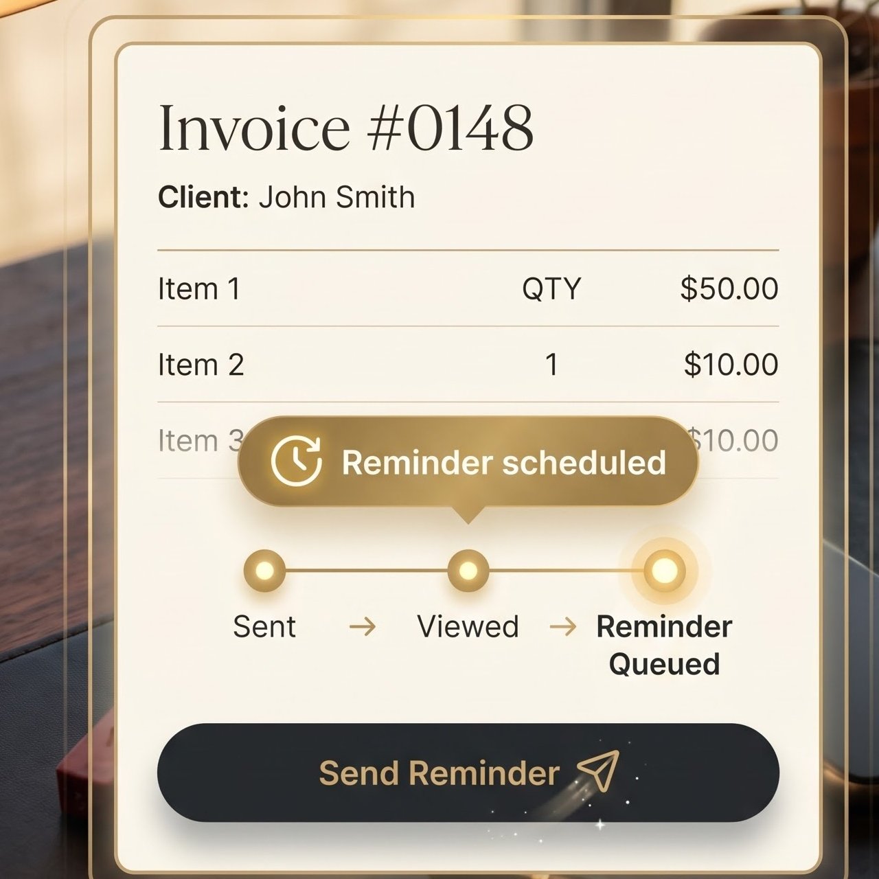 Mobile invoice screen showing Invoice #0148 for client John Smith, a Reminder Scheduled chip, a Sent, Viewed, Reminder Queued status timeline, and a Send Reminder button